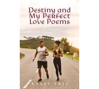 Destiny and My Perfect Love Poems