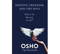 Destiny, Freedom, and the Soul