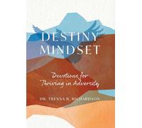 Destiny Mindset: Devotions for Thriving in Adversity