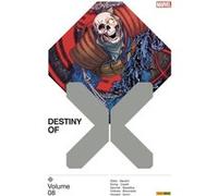 Destiny of X T08 Kieron Gillen (Auteur), Simon Spurrier (Auteur), Al Ewing (Auteur), Michele Bandini (Dessinateur), Jan Banzaldua (Dessinateur)