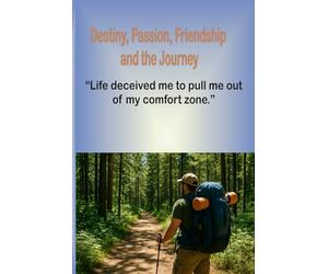 Destiny, passion, friendship, and the journey: "Life tricked me into leaving my comfort zone."