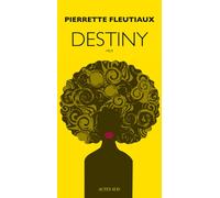 Destiny – Actes Sud