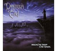 Destiny’s End - Breathe Deep The Dark [Import]