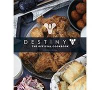 Destiny: The Official Cookbook