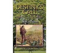 Destiny's Call: Book Five - Deuteronomy: Biblical Fiction