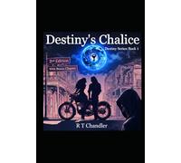 Destiny's Chalice: 2nd Edition