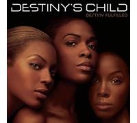 Destiny's Child - DESTINY FULFILLED - DESTINY"S