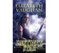Destiny's Star, Epic of Palins Elizabeth Vaughan (Auteur)