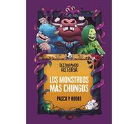 Destripando la historia - Los monstruos más chungos