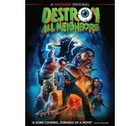 Destroy All Neighbors [Digital Video Disc]