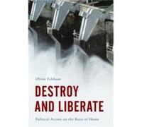 Destroy and Liberate by Feltham & Oliver & Associate Professor of Philosophy & American University of Paris Unknown (Auteur)