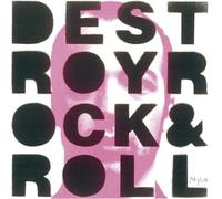 Destroy Rock & Roll [Import]