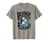 Destroy the Oligarchy Not the Planet Anti Oligarchy T-Shirt