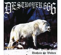 Destroyer 666 - Unchain The Wolves [Import]