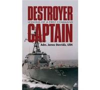 Destroyer Captain by James Stavridis James Stavridis (Auteur)
