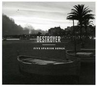 Destroyer - Five Spanish Songs-Mcd [Import]