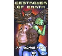 Destroyer of Earth: A Just Cause Universe novel