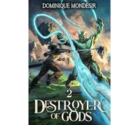Destroyer of Gods 2: A Progression Fantasy Epic