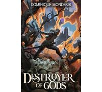 Destroyer of Gods: A Progression Fantasy Epic