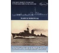 Destroyer ORP Grom - Mariusz Borowiak (Buch auf Polnisch)