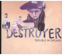 Destroyer - Trouble in Dreams [Import]