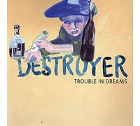 Destroyer - Trouble in Dreams [Import]