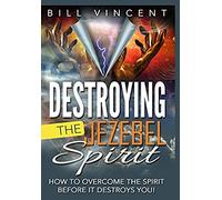 Destroying The Jezebel Spirit