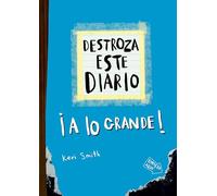 Destroza Este Diario: A Lo Grande (Azul) / Wreck This Journal (Blue)