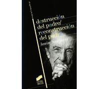 Destrucción del padre/reconstrucción del padre