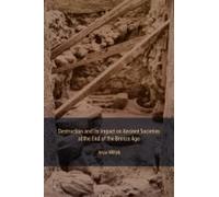 Destruction And Its Impact On Ancient Societies At The End Of The Bronze Age