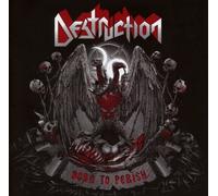 DESTRUCTION - BORN TO PERISH CD NEUF