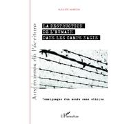 Destruction de l'humain dans les camps nazis