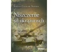Destruction des forces encerclées - Adrian Czesław Napora (Literatur, Militär auf Polnisch)