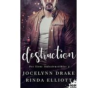 Destruction: Des Liens Indestructibles, T2