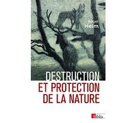 Destruction et protection de la nature
