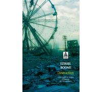 Destruction - Ezekiel Boone - Actes sud - Poche - Roman