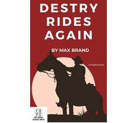 Destry Rides Again - Unabridged - Max Brand - Ft. Raphael Publishing Company - ebook (ePub) - Livre