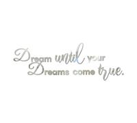 Desuibao Dream Until Your Dreams Come True Autocollants muraux en acrylique avec citations inspirantes - Grand dicton de motivation amovible - Décoration familiale pour la maison et le bureau