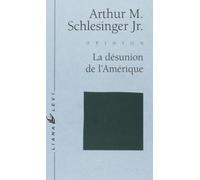 Désunion de l'Amérique Arthur Meier Schlesinger (Auteur), Françoise Burgess (Traduction)