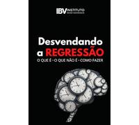 Desvendando a Regressão: O que é, o que não é, como fazer.
