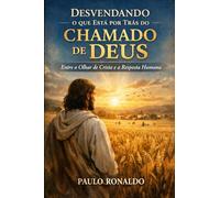 Desvendando o que Está por Trás do Chamado de Deus: Entre o olhar de Cristo e a resposta humana