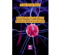 Desvendando Os Segredos Do Mundo Da Matéria Condensada