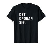Det Ordnar Sig Everything Will be Okay Swedish Saying T-Shirt