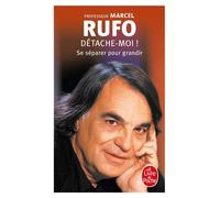 Détache-moi ! Se séparer pour grandir - Marcel Rufo - Lgf - Poche - Essai