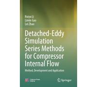 Detached-Eddy Simulation Series Methods for Compressor Internal Flow: Method, Development and Application