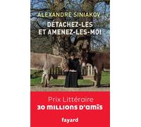 Détachez-les et amenez-les-moi ! Le moine qui murmure à l'oreille des chevaux - Aleksandr - Fayard - broché - Essai