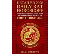 Detailed 2026 Daily Rat Horoscope: Your Daily Guide To Love, Career, Health And Spiritual Growth In The Year Of The Fire Horse 2026