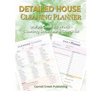 Detailed House Cleaning Planner: A Detailed Room-by-Room Weekly & Daily Cleaning Schedule to Organize and Maintain a Clean, Calm Home
