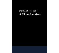 Detailed Record Of All The Auditions: To Review And Keep A Detailed Record Of All The Auditions, Theater Gift For Actors, Actresses, Singers, Magician & Students