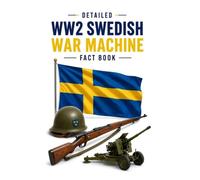 Detailed WW2 Swedish War Machine Fact Book